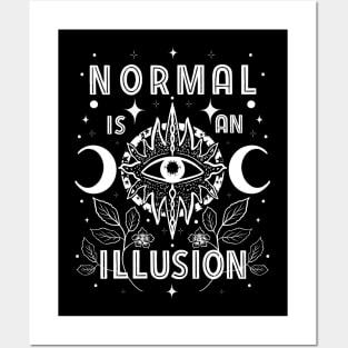 Normal is an illusion Posters and Art